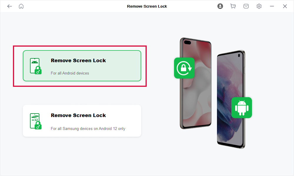 Choose Remove Screen Lock for All Android Devices