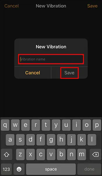 Name Your Personalized Vibration and Click Save